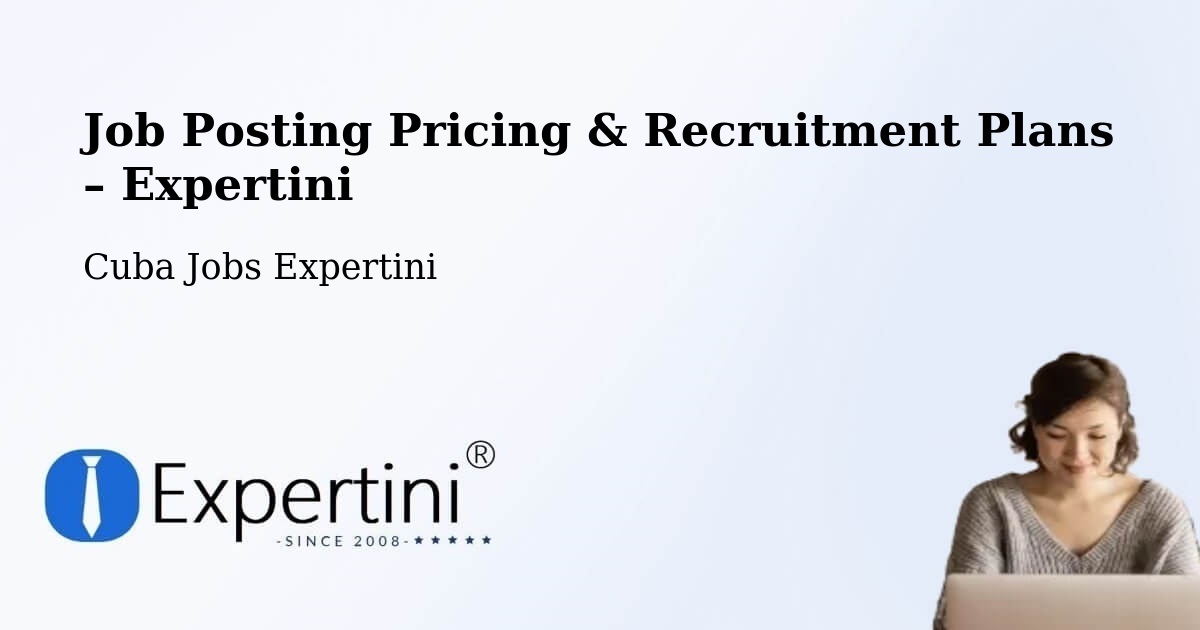 Job Posting Pricing & Recruitment Plans – Colombia - Colombia, Cuba Jobs Expertini